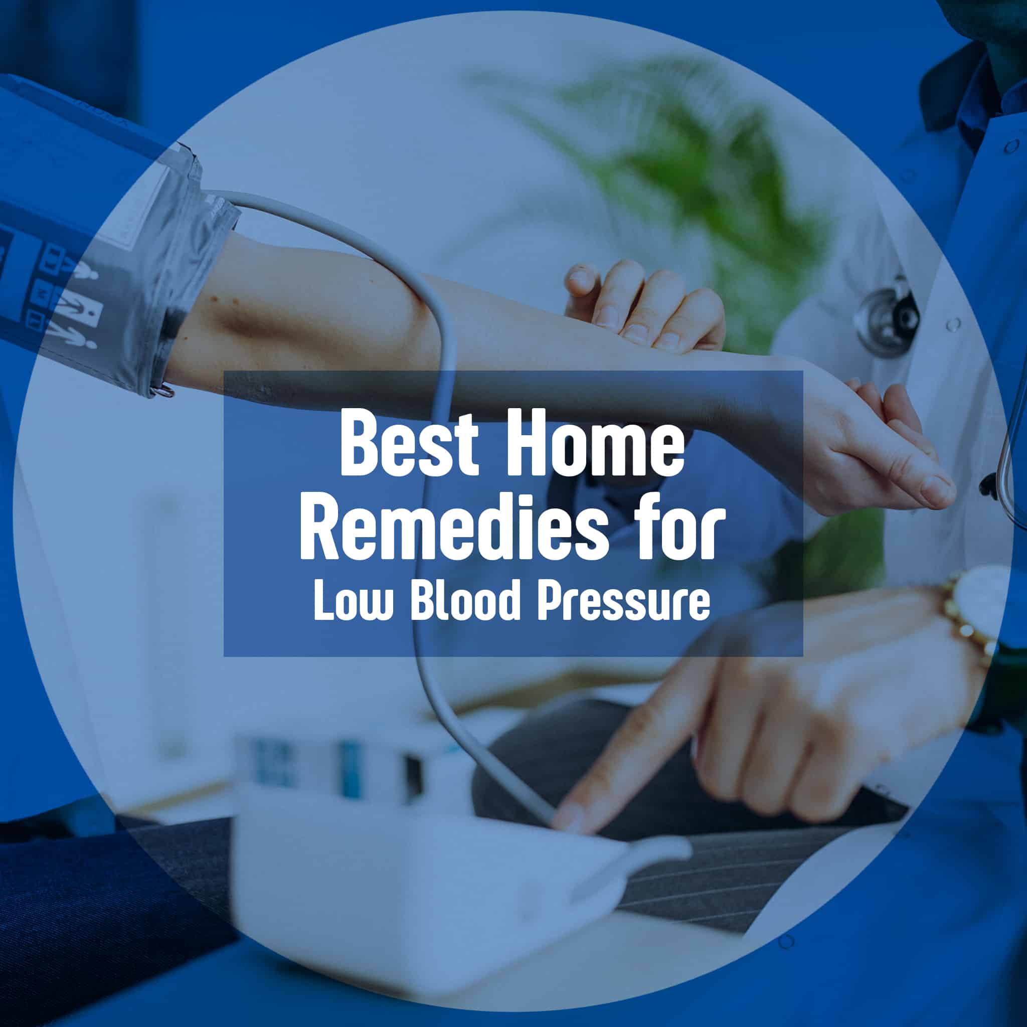 The 20 Best Home Remedies for Low Blood Pressure – Care n Cure ...