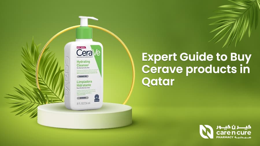 Cerave Qatar: Expert Guide to Buy Cervae products in Qatar